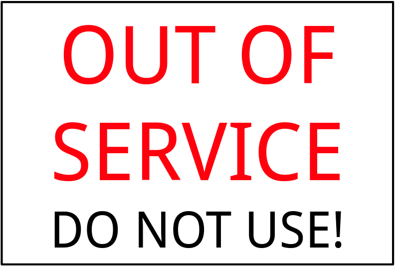Sign: Out of Service - Do not use!